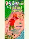 The Quicksand Question (MP3): A to Z Mystery Series, Book 17